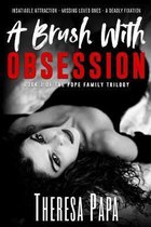The Pope Family Trilogy-A Brush With Obsession