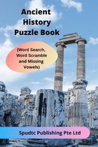 Ancient History Puzzle Book (Word Search, Word Scramble and Missing Vowels)