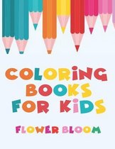 Coloring Books For Kids - Flower Bloom