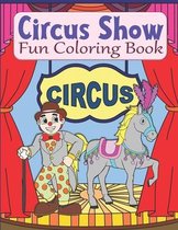 Circus Show Fun Coloring Book