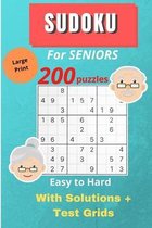 SUDOKU for Seniors - 200 Puzzles - Easy to Hard - With Solutions + Test Grids