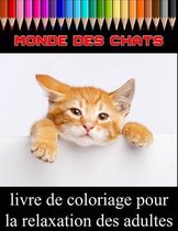 monde des chats livre de coloriage pour la relaxation des adultes