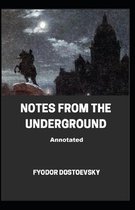 Notes From the Underground Annotated