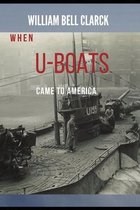 When U-boats came to America