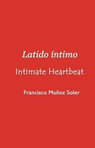 Latido Intimo / Intimate Heartbeat