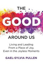 The Good Around Us