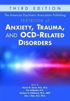 American Psychiatric Association Publishing Textbook of Anxiety, Trauma, and OCD-Related Disorders