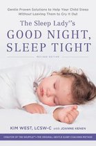 The Sleep Lady's Good Night, Sleep Tight Gentle Proven Solutions to Help Your Child Sleep Without Leaving Them to Cry It Out