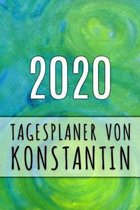 2020 Tagesplaner von Konstantin: Personalisierter Kalender für 2020 mit deinem Vornamen