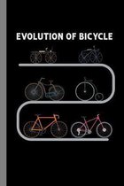 Evolution Of Bicycle: Biking Gift For Cyclists (6''x9'') Dot Grid Notebook To Write In