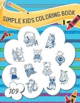 Simple Kid's Coloring Book: Large Fun Animals Shapes for Toddlers