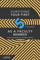 Surviving Your First Five Years As A Faculty Member