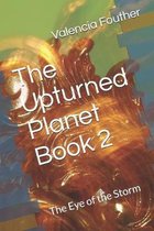 The Upturned Planet Book 2: The Eye of the Storm