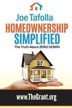 Homeownership Simplified: The Truth About ZERO DOWN
