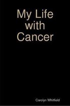 My Life with Cancer