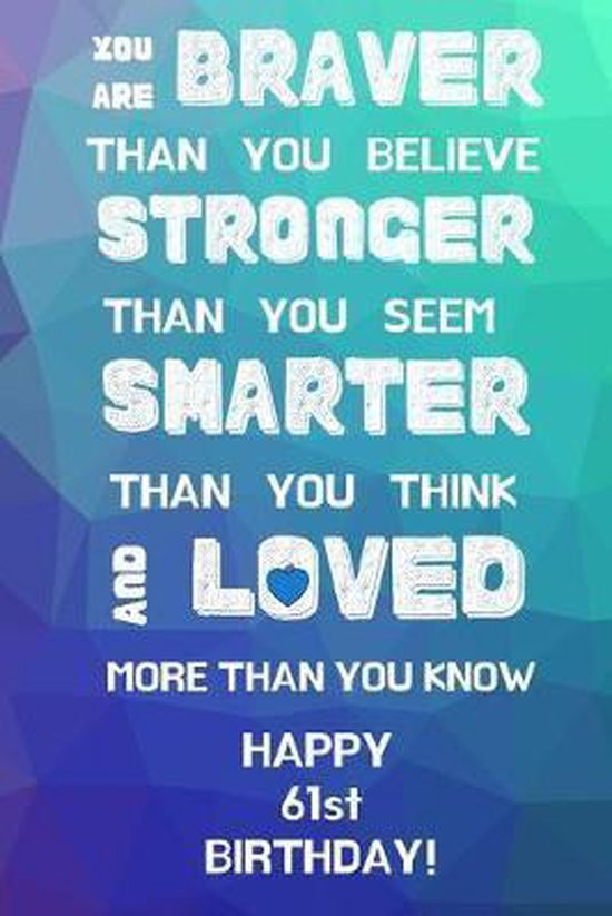 Braver Than You Believe You Are Braver Than You Believe Stronger Than You Seem Smarter Than You  Think And... | Bol.com