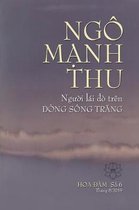 Ngo MẠnh Thu, NgƯỜi Lai Đo Tren Dong Song TrĂng
