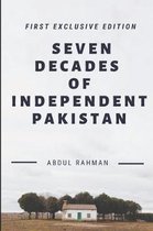 Seven Decades of Independent Pakistan