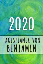 2020 Tagesplaner von Benjamin: Personalisierter Kalender f�r 2020 mit deinem Vornamen
