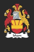 Isham: Isham Coat of Arms and Family Crest Notebook Journal (6 x 9 - 100 pages)