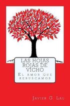 Las hojas rojas de Vicho