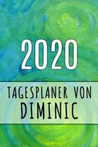 2020 Tagesplaner von Diminic: Personalisierter Kalender f�r 2020 mit deinem Vornamen