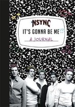 *NSYNC 'It's Gonna Be Me!' A Journal