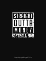 Straight Outta Money Softball Mom