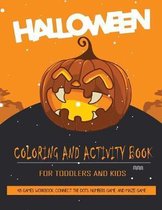 Halloween Coloring and Activity Book For Toddlers and Kids