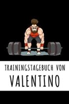 Trainingstagebuch von Valentino: Personalisierter Tagesplaner für dein Fitness- und Krafttraining im Fitnessstudio oder Zuhause