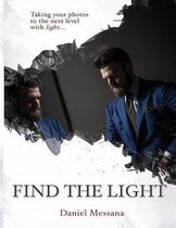 Find The Light: Taking Your Photos To The Next Level With Light...