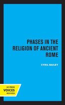 Sather Classical Lectures- Phases in the Religion of Ancient Rome