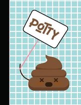 Potty: Potty Train In A Weekend Book For Kids