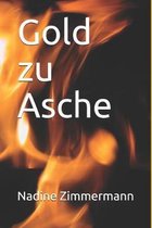 Gold zu Asche