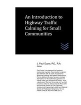 An Introduction to Highway Traffic Calming for Small Communities