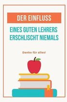 Der Einfluss Eines Guten Lehrers Erlischt Niemals Danke F r Alles