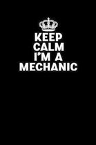 Keep Calm I'm a Mechanic: Notebook f�r Mechaniker Journal Mechanic Notizbuch 6x9 kariert squared