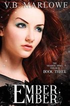 Ember, Ember (Book Three of the Shadow Pines Trilogy): The Shadow Pines Trilogy