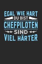 Egal wie hart du bist Chefpiloten sind viel h�rter: Notizbuch A5 kariert 120 Seiten, Notizheft / Tagebuch / Reise Journal, perfektes Geschenk f�r Chef