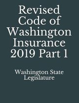 Revised Code of Washington Insurance 2019 Part 1