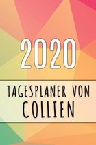 2020 Tagesplaner von Collien: Personalisierter Kalender f�r 2020 mit deinem Vornamen