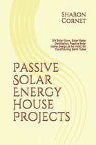 Passive Solar Energy House Projects