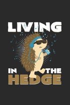 Living in the hedge: 6x9 Hedgehogs - grid - squared paper - notebook - notes