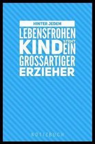 Hinter Jedem Lebensfrohen Kind Steht Ein Gro�artiger Erzieher: A5 52 Wochen Kalender als Geschenk - Abschiedsgeschenk f�r Erzieher und Erzieherinnen-