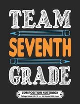 Team Seventh Grade Composition Notebook College Ruled