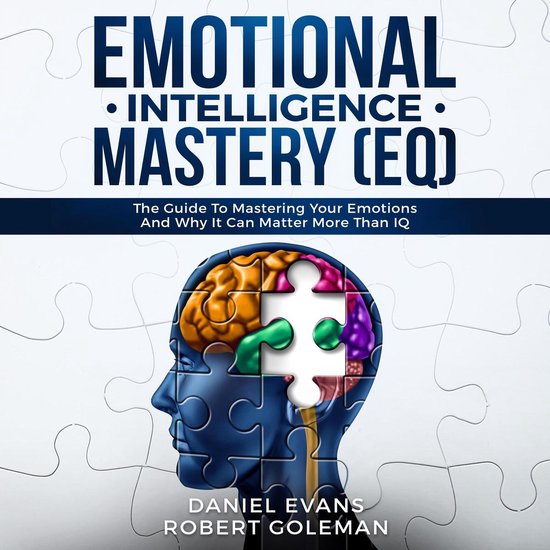 Emotional Intelligence Mastery (EQ): The Guide to Mastering  ... - cover