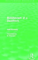 Routledge Revivals- Bolshevism at a Deadlock (Routledge Revivals)