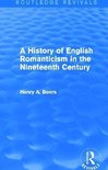 A History of English Romanticism in the Nineteenth Century