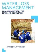 Water Loss Management: Tools and Methods for Developing Countries