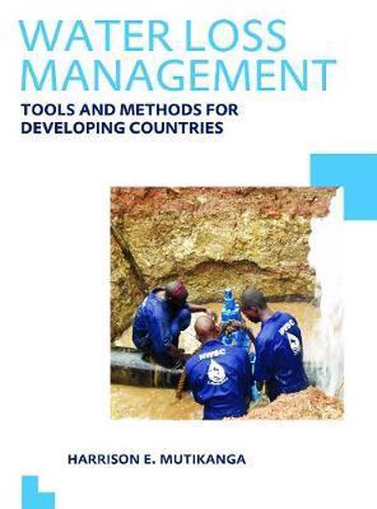 Water Loss Management | 9780415636483 | Harrison E. Mutikanga | Boeken ...